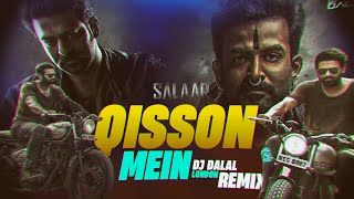 Qisson Mein | Hindi | Big Room | EDM Drop Remix |  DJ Dalal London | Salaar | Prabhas | Hombale Film