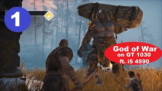 #God of War on GT1030 (ft. i5 4590) - Part 1