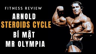 Arnold dùng steroid gì ? Bí mật thể hình Mr Olympia 1970s !