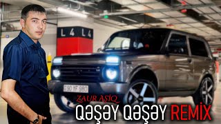 Qesey Qesey - Remix 2025 Kamran Mm Zaur Asiq Ft Samid