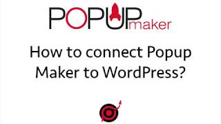 How to connect Popup Maker to WordPress?