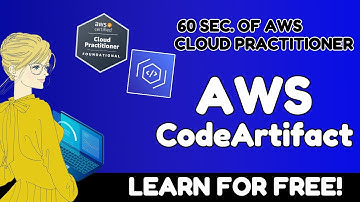 What is AWS CodeArtifact? | AWS Cloud Practitioner CLF-C02