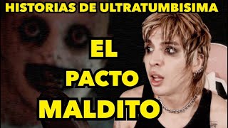 EL PACTO MALDITO | HISTORIAS DE ULTRATUMBISIMA #41