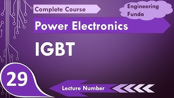 IGBT - Insulated Gate Bipolar Transistor (Basics, Symbol, Features, Structure, Working & Biasing)