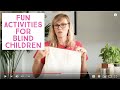 Fun activities for kids with a visual impairment