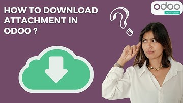 Download Attachment in Odoo