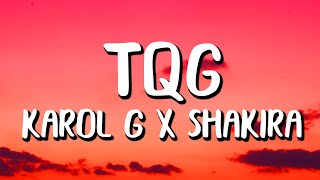 Karol G x Shakira - TQG (Letra\/Lyrics)