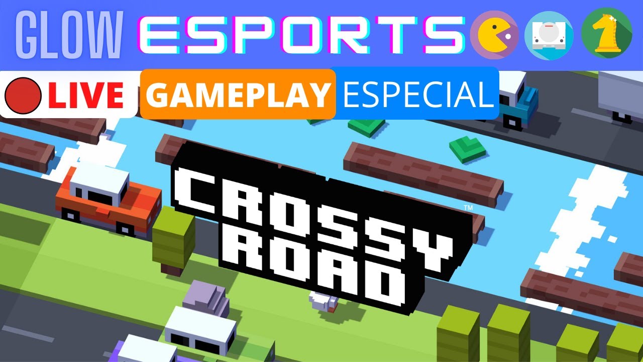🔴 LIVE: Glow Esports - GAMEPLAY ESPECIAL DE CROSSY ROAD - YouTube