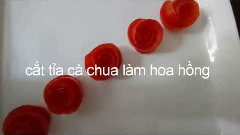 Cắt tỉa cà chua làm hoa hồng
