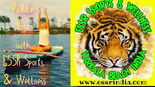 Paddle Yoga, Kayaking, Meditation and Pranayama at Majestic Beach Resort with ESSR Sports & Wellness
