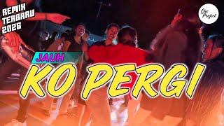LAGU ACARA VIRAL || JAUH KO PERGI || REMIX TERBARU 2026