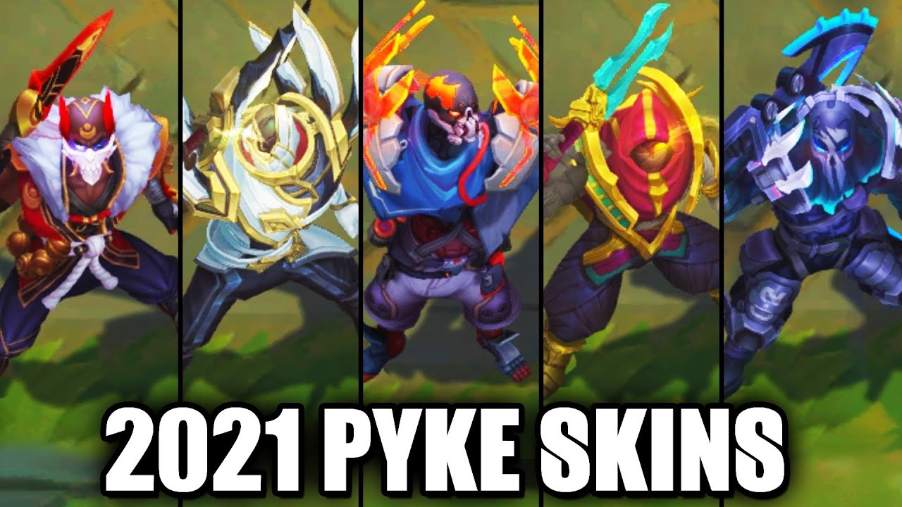 Pyke | All Skins 2021 | League of Legends - YouTube