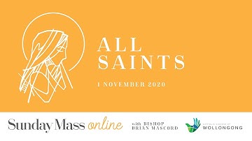 SUNDAY MASS ONLINE with Bishop Brian Mascord - The Solemnity of All Saints