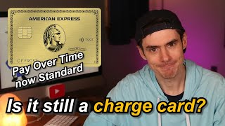 Are Amex Cards Still Charge Cards? Pay Over Time Explained