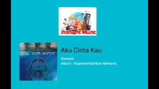 Element - Aku Cinta Kau