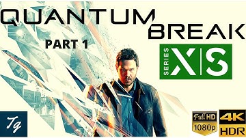 Quantum Break XBOX series X  (PART 1) Gameplay with TV Episodes  | UHD 4K 60FPS |Realistic Graphics