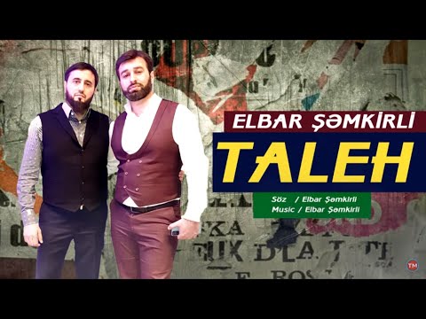 Elbar Şemkirli - Taleh