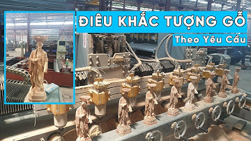 Điêu Khắc Tượng Gỗ CNC | Nhận Gia Công Tượng Công Giáo, Tượng Phật, Tượng Chân Dung Bằng Máy 4D