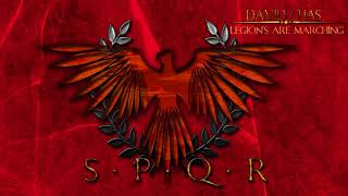 LEGIONS ARE MARCHING - SPQR - Epic Roman Empire Music