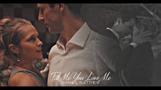 Diana &amp; Matthew - Tell Me You Love Me