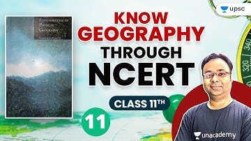 L11: Know Geography through NCERT | Class 11th | UPSC CSE/IAS Prelims 2021 | Praveen Singh