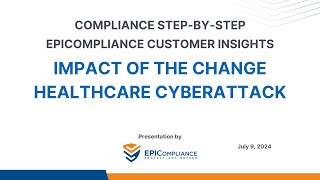 EPICompliance Podcast #33: Impact of the Change Healthcare Cyberattack