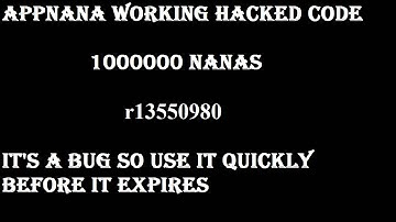 APPNANA HACKED CODE 1000000 NANAS WORKING!