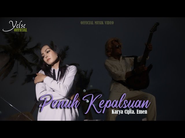 Yelse - Penuh Kepalsuan (Official Music Video) class=