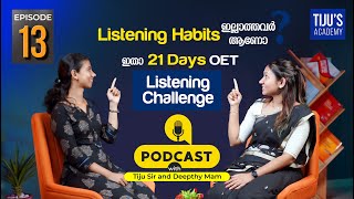 Listening Habits ഇല്ലാത്തവർ ആണോ???ഇതാ 21 Days OET Listening Challenge!