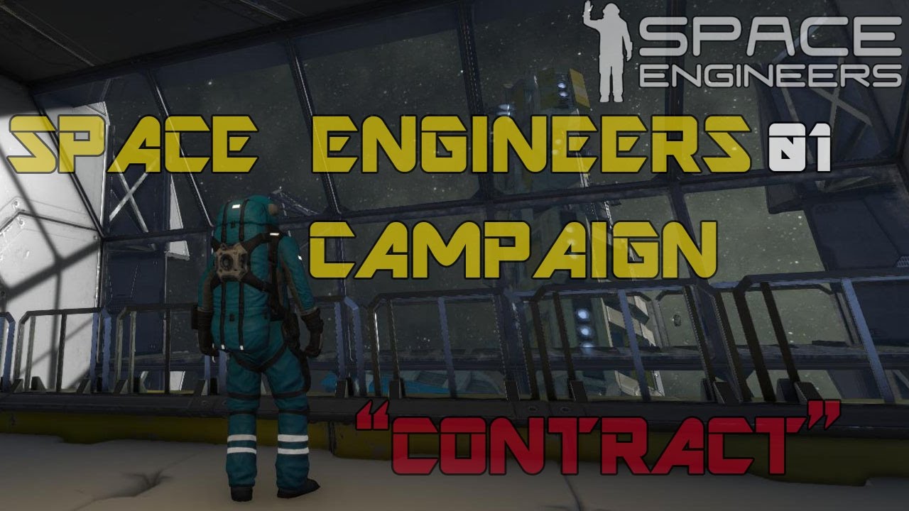 Space Engineers - Campaign - Mission 1 "Contract" - YouTube