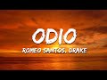 Romeo Santos - Odio (Letra/Lyrics) ft. Drake