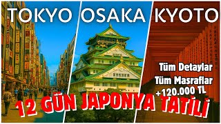 JAPONYA TATİLİ TÜM MASRAFLAR VE DETAYLAR! +120.000 TL