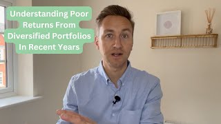Understanding Poor Returns From Diversified Portfolios In Recent Years by Carl Roberts 496 views 5 months ago 7 minutes, 40 seconds