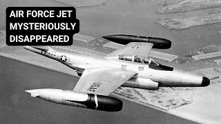 Air Force jet mysteriously disappeared