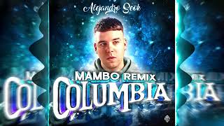 Video thumbnail of "Quevedo - Columbia [Mambo Remix] Alejandro Seok"