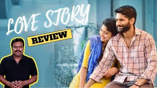 Love Story (2021) New Telugu Movie Review in Tamil by Filmi craft Arun | Naga Chaitanya|Sai Pallavi