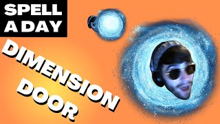 Famous DIMENSION DOOR | Best Teleport Spell - Spell A Day D&D 5E +1 Net Worth