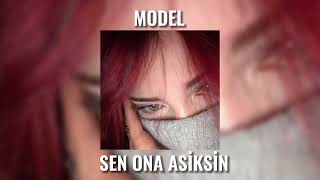 Model - Sen ona asiksin (Speed up) Resimi