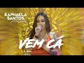 Raphaela Santos A Favorita - Vem Cá (Música Nova) | Live Show
