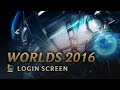 2016 world championship  login screen  league of legends