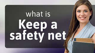 Understanding the Phrase "Keep a Safety Net" in English