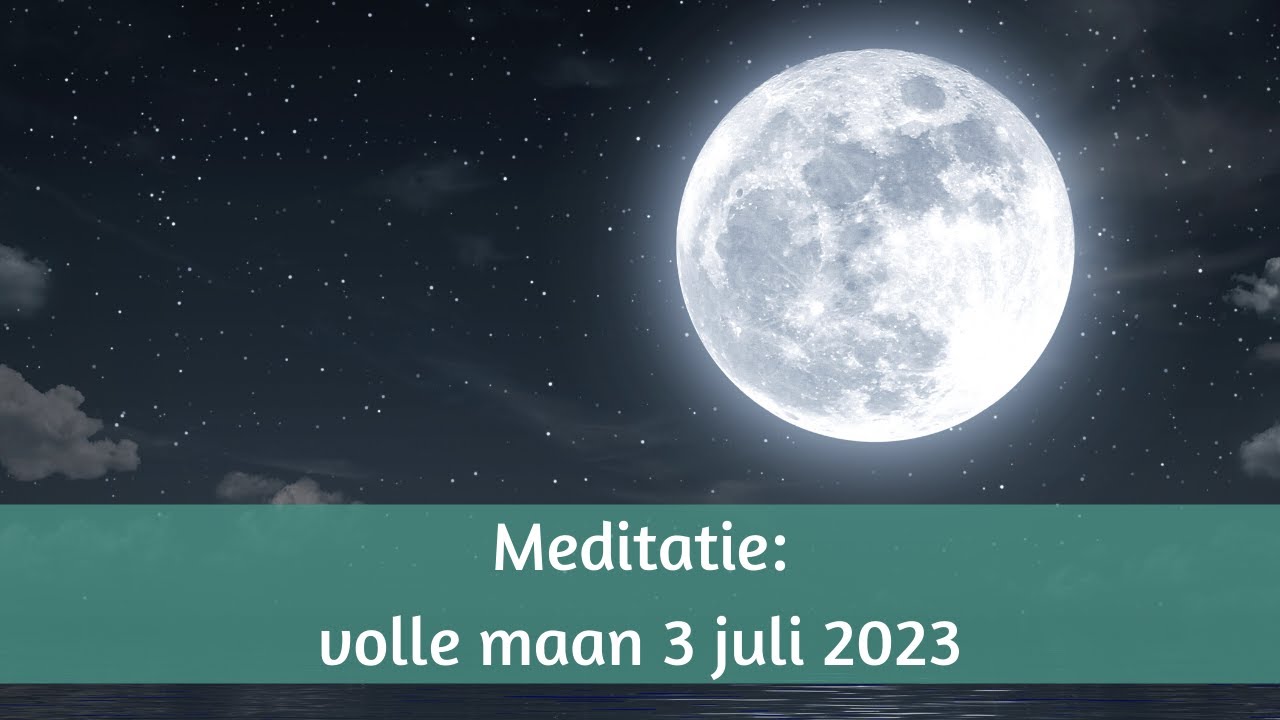 Volle maan meditatie 3 juli 2023: de vruchten plukken - YouTube