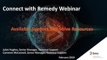BMC Support: Webinar -  Available Self-Solve Resources
