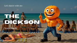The Dickson - Dance With Proud And Laugh