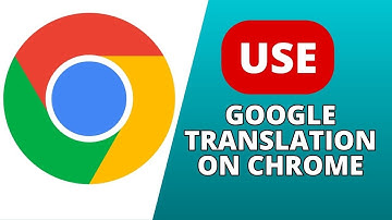 How to Use Google Translation on Chrome 2024?
