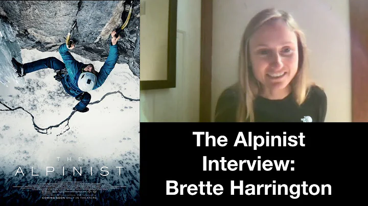 Brette Harrington Talks 'The Alpinist' And Bond Wi...