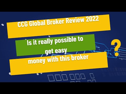 CCG Global Broker Review 2022 - Is it really possible to get easy money with this broker?