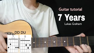 7 Years Guitar tutorial - Lukas Graham (Easy Guitar lesson / Only 4 Chords)