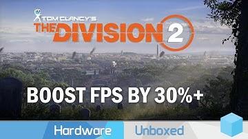 The Division 2 Optimization, Easily Gain Performance Without Downgrading Visuals