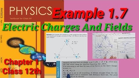 Example 1.7 | Class 12th Physics | Electric Charges And Fields | Ch. 1|